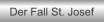 Der Fall St. Josef