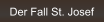 Der Fall St. Josef
